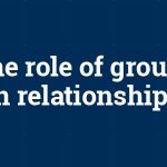 The role of groups in relationships