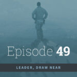 49. Character of a Leader—Holy?