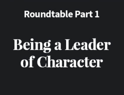 Part 1: Being a leader of character / Lead to serve, serve to lead